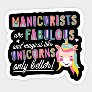 Manicurists are like Unicorns Gift Idea Sticker